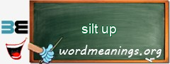 WordMeaning blackboard for silt up